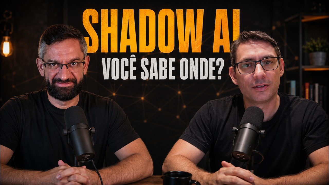Thumbnail do vídeo Shadow AI: você sabe quantas IAs estão rodando na sua empresa?